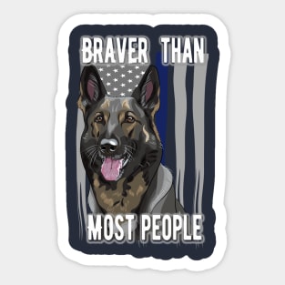 Braver than most people German Shepard K-9 portrait Sticker